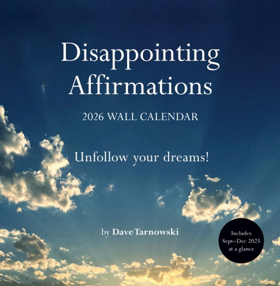 Dave Tarnowski · Disappointing Affirmations 2026 Wall Calendar (Calendar) (2025)