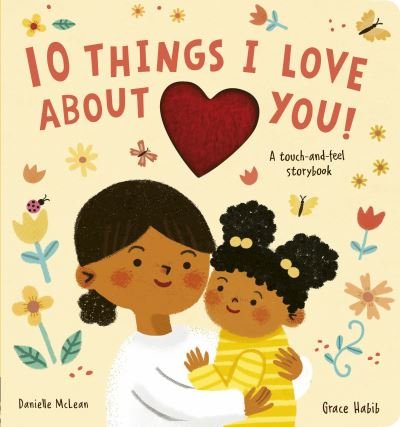 Cover for Danielle McLean · 10 Things I Love About You (Board book) (2023)