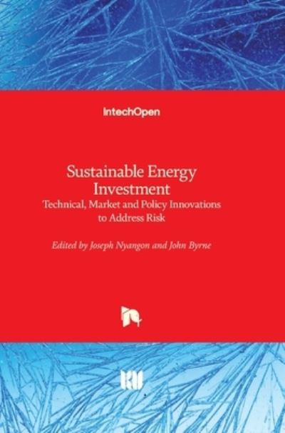 Cover for Joseph Nyangon · Sustainable Energy Investment: Technical, Market and Policy Innovations to Address Risk (Innbunden bok) (2021)