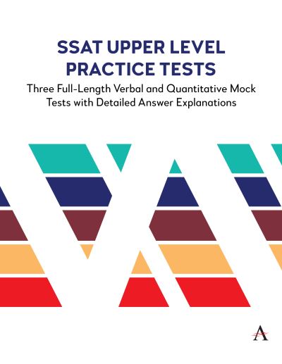 Cover for Anthem Press · SSAT Upper Level Practice Tests: Three Full-Length Verbal and Quantitative Mock Tests with Detailed Answer Explanations - Anthem Learning SCAT™ Test Prep (Paperback Book) (2024)