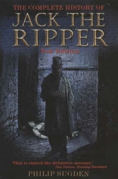 Cover for Philip Sugden · The Complete History of Jack the Ripper (Taschenbuch) [New edition] (2002)