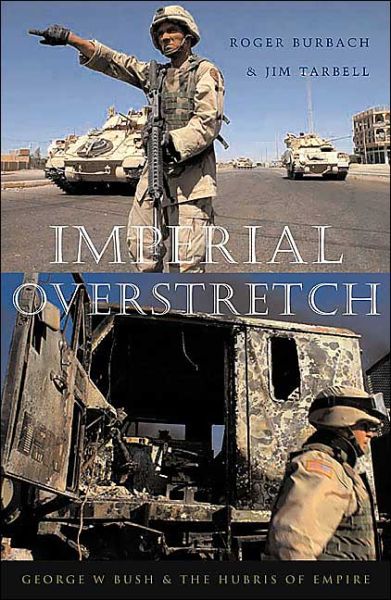 Cover for Roger Burbach · Imperial Overstretch: George W. Bush and the Hubris of Empire (Paperback Book) (2004)