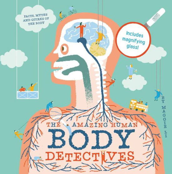 Cover for Maggie Li · The Amazing Human Body Detectives: Amazing facts, myths and quirks of the human body (Hardcover Book) (2015)