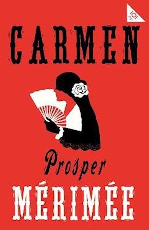 Cover for Prosper Merimee · Carmen: Accompanied by another famous novella by Merimee, The Venus of Ille - Alma Classics 101 Pages (Paperback Book) (2023)