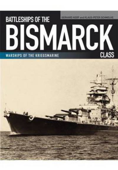 Cover for Gerhard Koop · Battleships of the Bismarck Class (Paperback Book) (2014)