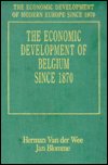 Cover for Herman Van Der Wee · THE ECONOMIC DEVELOPMENT OF BELGIUM SINCE 1870 - The Economic Development of Modern Europe Since 1870 series (Gebundenes Buch) (1997)