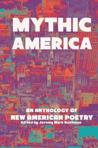 Cover for Jeremy Mark Robinson · Mythic America: an Anthology of New American Poetry (Pagan America) (Paperback Book) (2014)