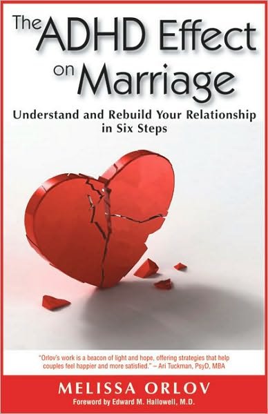 The ADHD Effect on Marriage: Understand and Rebuild Your Relationship in Six Steps - Melissa Orlov - Books - Specialty Press, Incorporated, U.S. - 9781886941977 - September 1, 2010