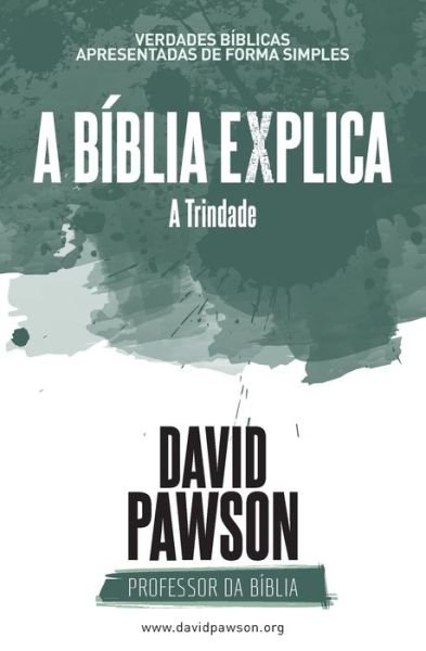 Cover for David Pawson · A BIBLIA EXPLICA A Trindade (Pocketbok) (2019)