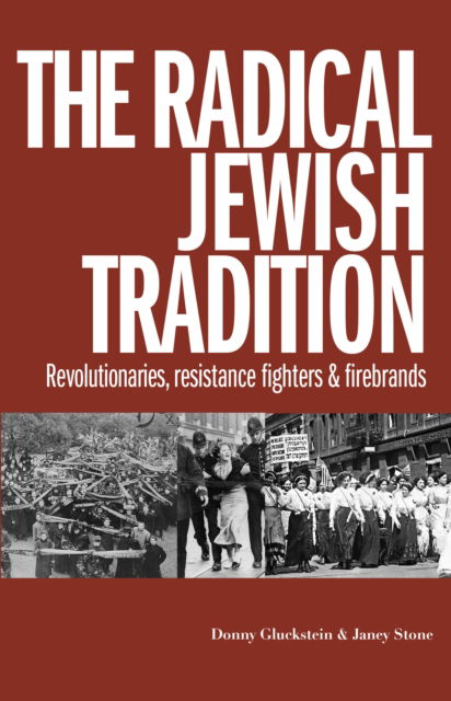 Cover for Donny Gluckstein · The Radical Jewish Tradition: Revolutionaries, Resistance Fighters and Firebrands (Taschenbuch) (2024)