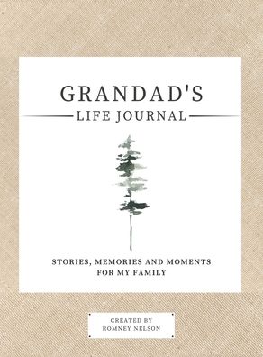 Grandad's Life Journal - Romney Nelson - Books - Life Graduate Publishing Group - 9781922568977 - June 10, 2021