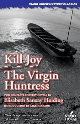 Cover for Elisabeth Sanxay Holding · Kill Joy / The Virgin Huntress (Pocketbok) (2016)