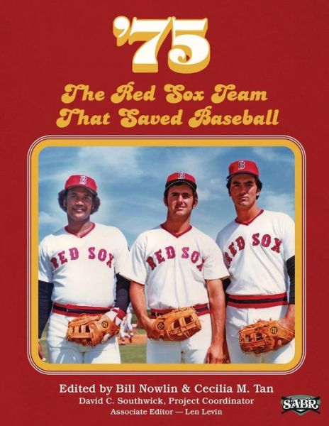 Cover for Bill Nowlin · '75: the Red Sox Team That Saved Baseball (Paperback Book) (2015)