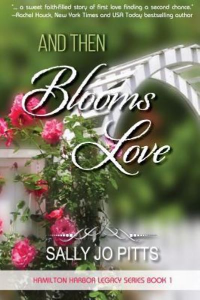 Cover for Sally Jo Pitts · And Then Blooms Love (Paperback Book) (2018)