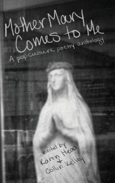 Cover for Karen Head · Mother Mary Comes to Me (Gebundenes Buch) (2020)