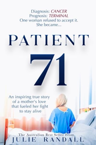 Cover for Julie Randall · Patient 71: An inspiring true story of a mother's love that fueled her fight to stay alive (Paperback Book) (2021)