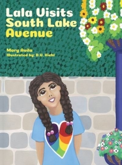 Cover for Mary Avila · Lala Visits South Lake Avenue (Hardcover Book) (2021)