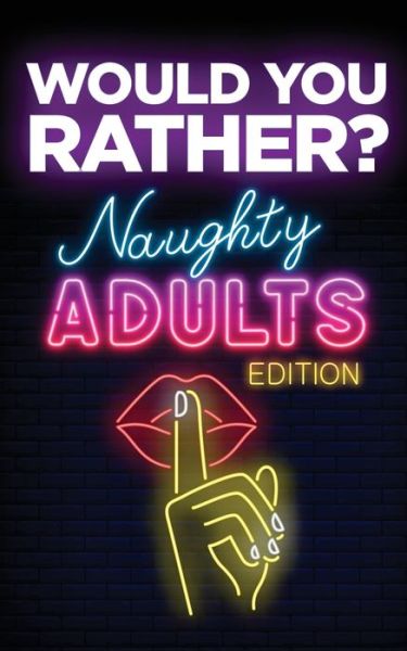 Cover for Your Quirky Aunt · Would You Rather? Naughty Adults Edition (Paperback Book) (2020)