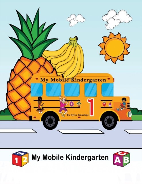 My Mobile Kindergarten - Sylva Nnaekpe - Livros - Silsnorra LLC - 9781955692977 - 5 de abril de 2022
