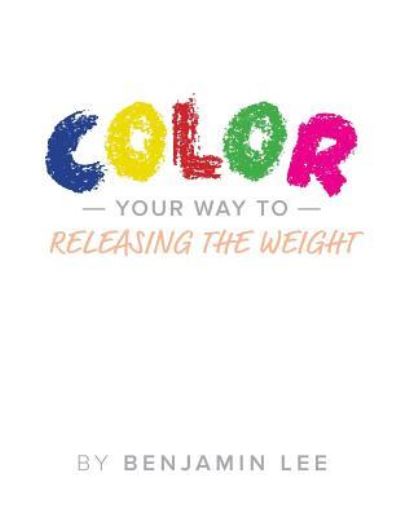 Cover for Luke Adams · Color Your Way Through Releasing The Weight (Paperback Book) (2017)