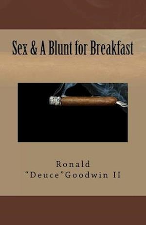Cover for Ronald Goodwin · Sex and a Blunt for Breakfast (Book) (2017)