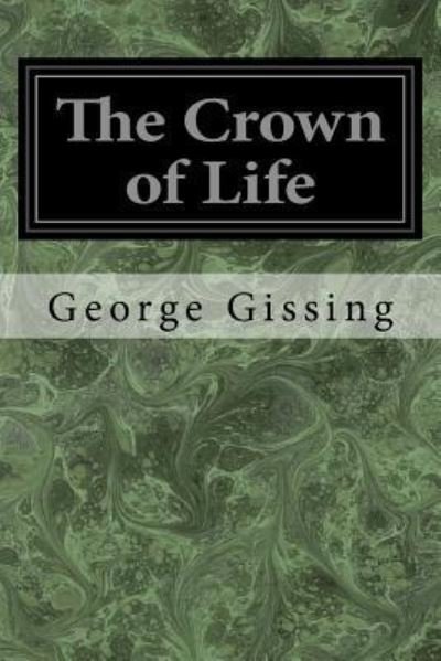 Cover for George Gissing · The Crown of Life (Pocketbok) (2017)
