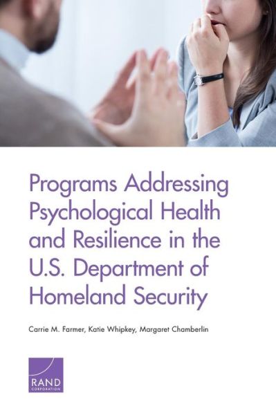 Cover for Carrie M Farmer · Programs Addressing Psychological Health and Resilience in the U.S. Department of Homeland Security (Paperback Book) (2019)