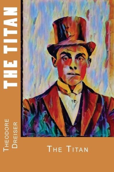 Cover for Theodore Dreiser · The Titan (Paperback Book) (2017)