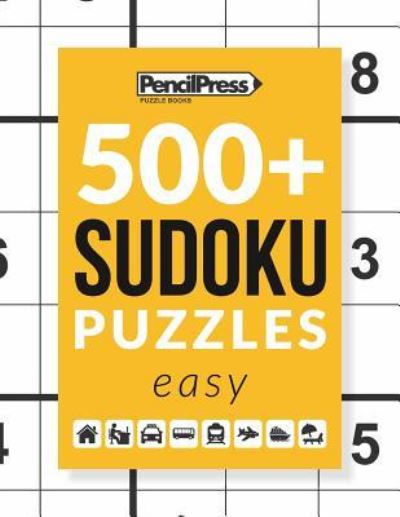 Cover for Sudoku Puzzle Books · 500+ Sudoku Puzzles Book Easy (Paperback Book) (2017)