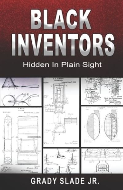 Cover for Slade, Grady, Jr · Black Inventors: Hidden In Plain Sight (Pocketbok) (2018)