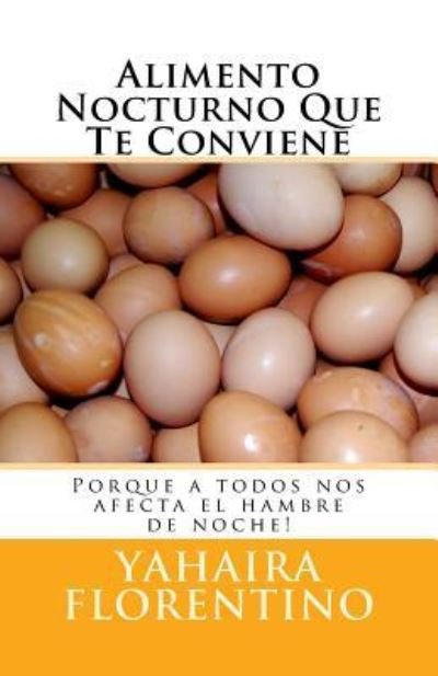 Cover for Yahaira Florentino · Alimento Nocturno Que Te Conviene (Pocketbok) (2017)