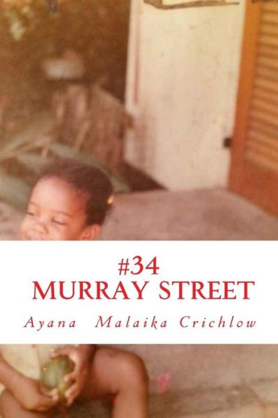 Cover for Ayana Malaika Crichlow · #34 Murray Street (Taschenbuch) (2017)