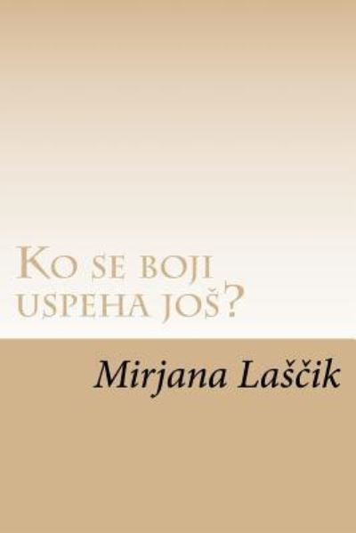 Cover for Mirjana Lascik · Ko Se Boji Uspeha Jos? (Paperback Book) (2018)