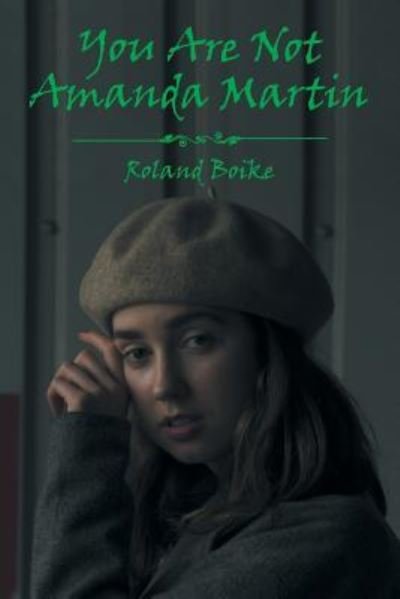 Cover for Roland Boike · You Are Not Amanda Martin (Pocketbok) (2018)