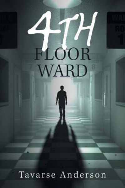 Cover for Tavarse Anderson · 4Th Floor Ward (Pocketbok) (2018)