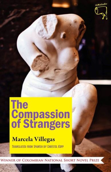 Cover for Marcela Villegas · The Compassion of Strangers (Paperback Book) (2021)