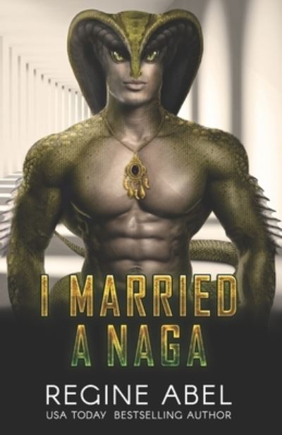 Cover for Regine Abel · I Married A Naga (Taschenbuch) (2021)