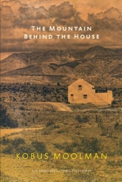Cover for Kobus Moolman · The Mountain Behind the House (Paperback Book) (2020)