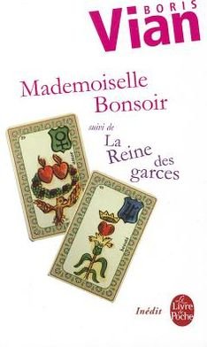 Cover for Boris Vian · Mademoiselle Bonsoir / La Reine Des Garces (Ldp Litterature) (French Edition) (Paperback Bog) [French edition] (2009)