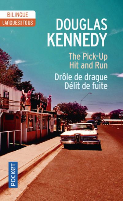 Cover for Douglas Kennedy · The Pick-up / Hit and Run / Drole de drague / Deli de fuite (Paperback Book) (2016)