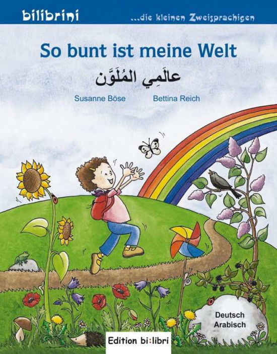 So bunt ist meine Welt,Dtsch.-Arab - Böse - Böcker -  - 9783193795977 - 