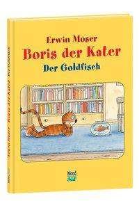 Cover for Moser · Boris der Kater - Der Goldfisch (Buch)