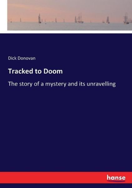 Tracked to Doom - Donovan - Bøker -  - 9783337393977 - 28. november 2017