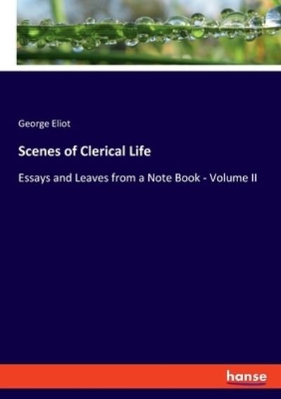 Scenes of Clerical Life - George Eliot - Bøker - Bod Third Party Titles - 9783348072977 - 1. mars 2022