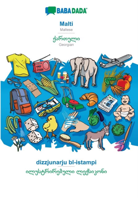 BABADADA, Malti - Georgian (in georgian script), dizzjunarju bl-istampi - visual dictionary (in georgian script) - Babadada Gmbh - Books - Babadada - 9783366016977 - January 25, 2021
