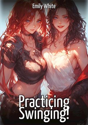 Cover for Emily White · Practicing Swinging! (Book) (2025)
