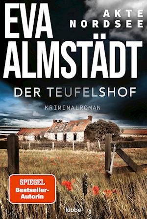 Akte Nordsee - Der Teufelshof - Eva Almstädt - Bücher - Lübbe - 9783404189977 - 26. Mai 2023
