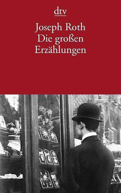 Cover for Joseph Roth · Die grossen Erzahlungen (Taschenbuch) (2014)