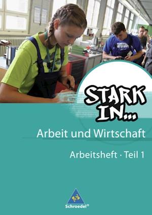 Cover for Frank Eichhorn · Stark in ... Arbeit und Wirtschaft 1. Arbeitsheft (Pamflet) (2012)