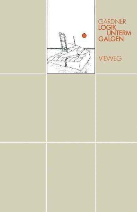 Cover for Martin Gardner · Logik Unterm Galgen (Taschenbuch) [2. Aufl. 1980 edition] (1980)